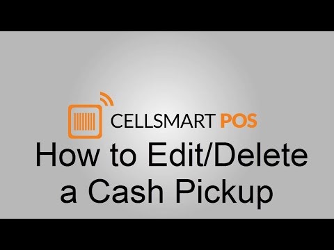 How to Edit-Delete a Cash Pickup