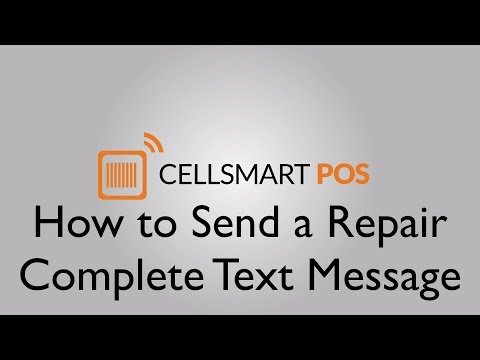 HOW TO SEND A REPAIR COMPLETE TEXT MESSAGE