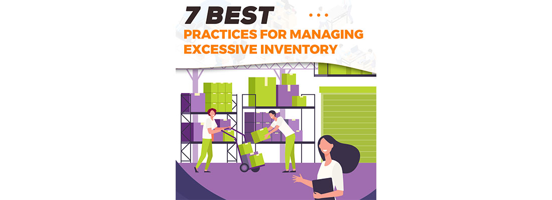 7 Best Practices For Managing Excessive Inventory